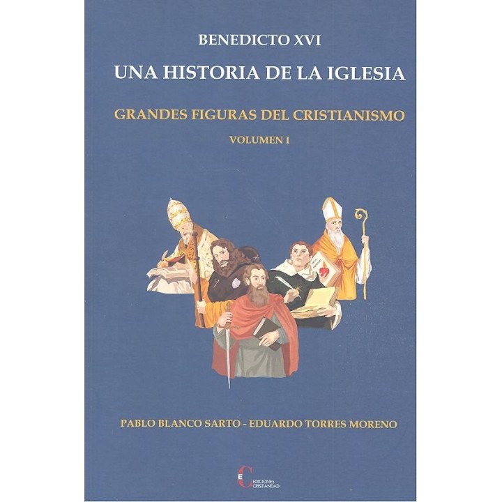 BENEDICTO XVI UNA HISTORIA DE LA IGLESIA VOL.1