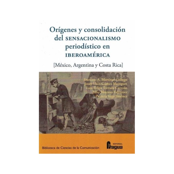 ORIGENES Y CONSOLIDACION DEL SENSACIONALISMO PERIODISTICO EN