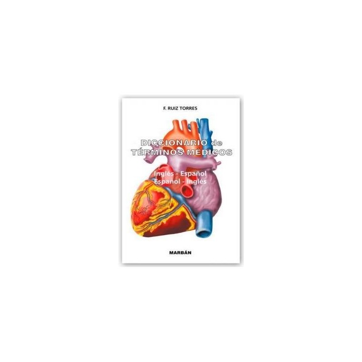 DICCIONARIO DE TERMINOS MEDICOS INGLES-ESPAÑOL, ESPAÑOL-INGL