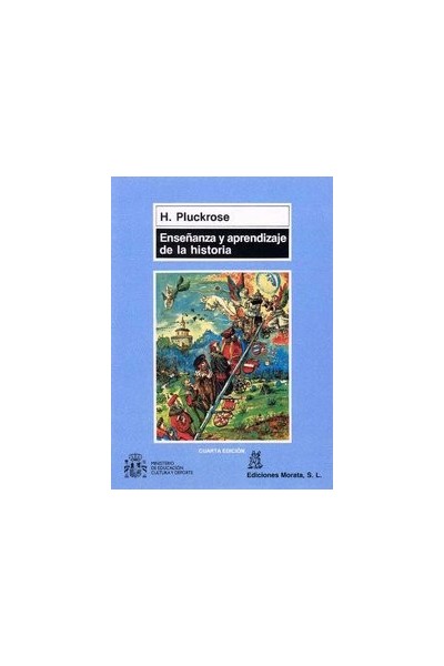 ENSEÑANZA Y APRENDIZAJE DE LA HISTORIA