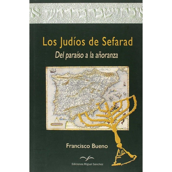 JUDIOS DE SEFARAD DEL PARAISO A LA AÑORANZA