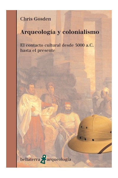 ARQUEOLOGIA Y COLONIALISMO