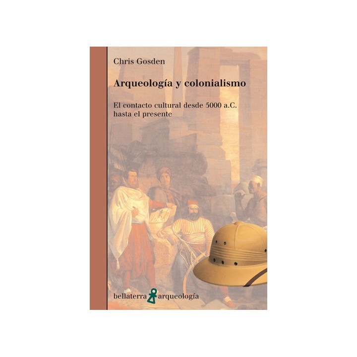 ARQUEOLOGIA Y COLONIALISMO