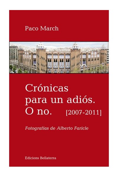 CRONICAS PARA UN ADIOS O NO 2007-2011