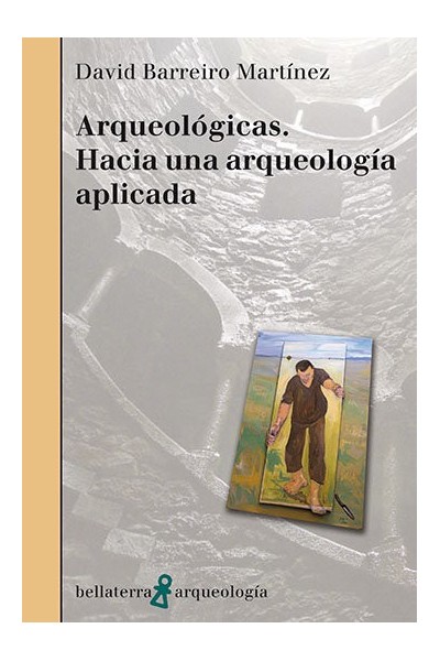 ARQUEOLOGICAS HACIA UNA ARQUEOLOGIA APLICADA