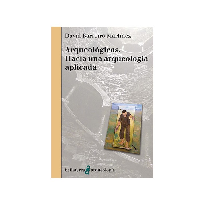 ARQUEOLOGICAS HACIA UNA ARQUEOLOGIA APLICADA
