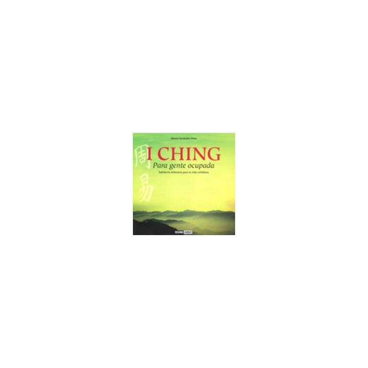 I CHING PARA GENTE OCUPADA