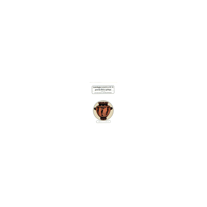 ANTOLOGIA TEMATICA POESIA LIRICA GRIEGA CA