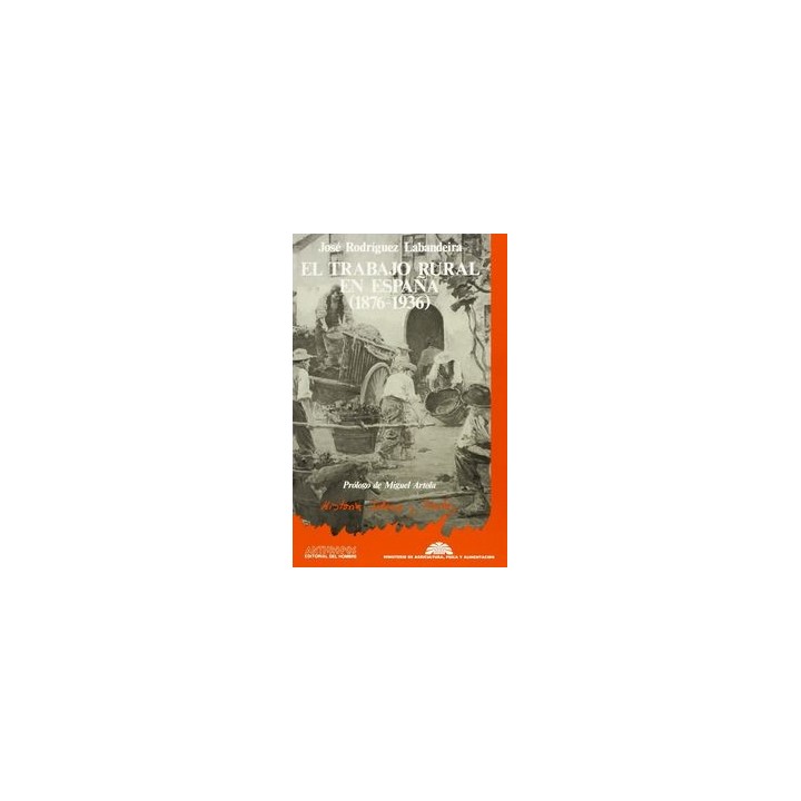 TRABAJO RURAL EN ESPAÑA,EL 1876-1936