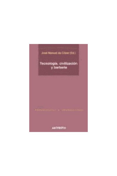 TECNOLOGIA CIVILIZACION Y BARBARIE