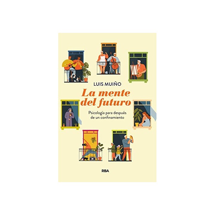 LA MENTE DEL FUTURO. Psicología para después de una cuarentena