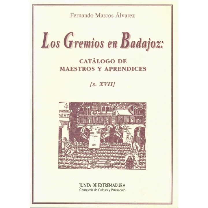LOS GREMIOS EN BADAJOZ EN EL SIGLO XVII