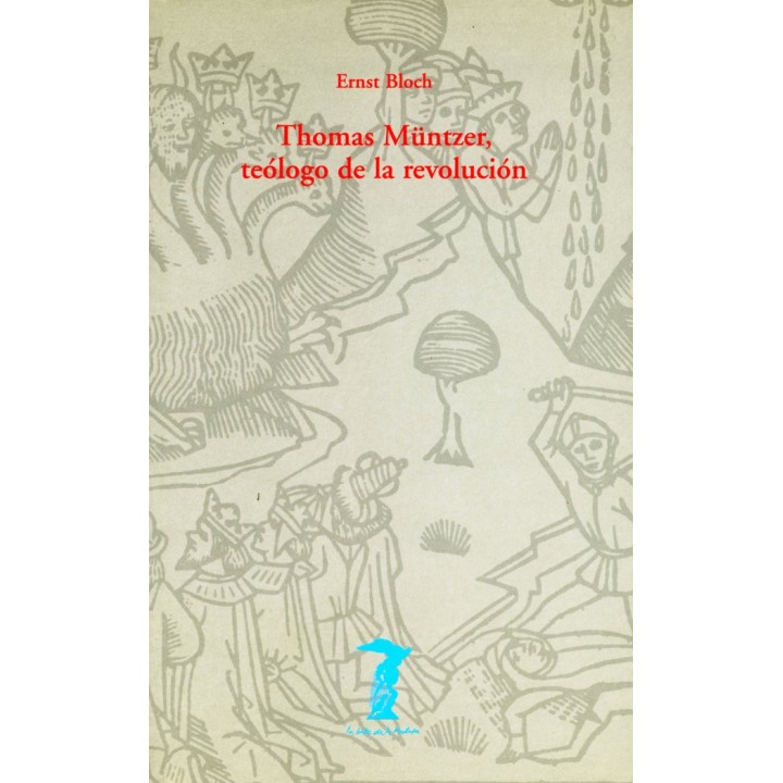 THOMAS MUNTZER TEOLOGO DE LA REVOLUCION