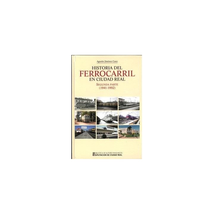 HISTORIA DEL FERROCARRIL EN CIUDAD REAL SEGUNDA PARTE (1941
