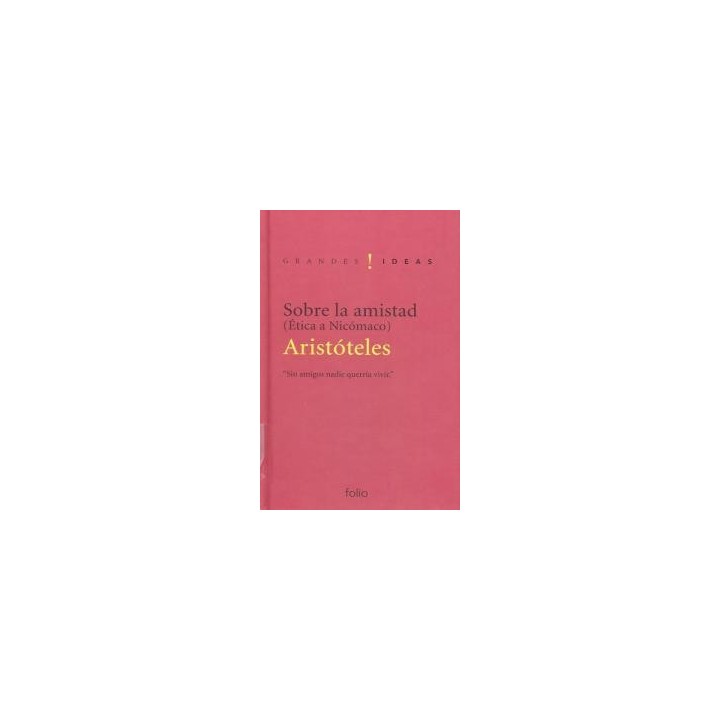 ARISTOTELES SOBRE LA AMISTAD