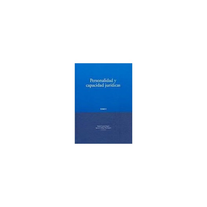 PERSONALIDAD Y CAPACIDAD JURIDICAS TOMOS I-II
