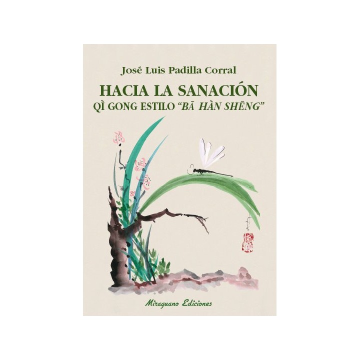 HACIA LA SANACION QI GONG ESTILO BA HAN SENG