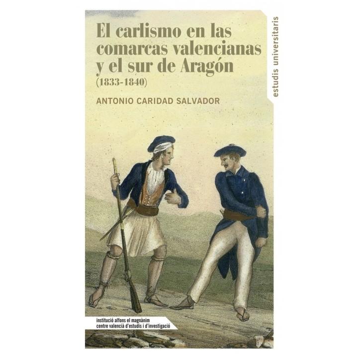 EL CARLISMO EN LAS COMARCAS VALENCIANAS Y EL SUR DE ARAGON (