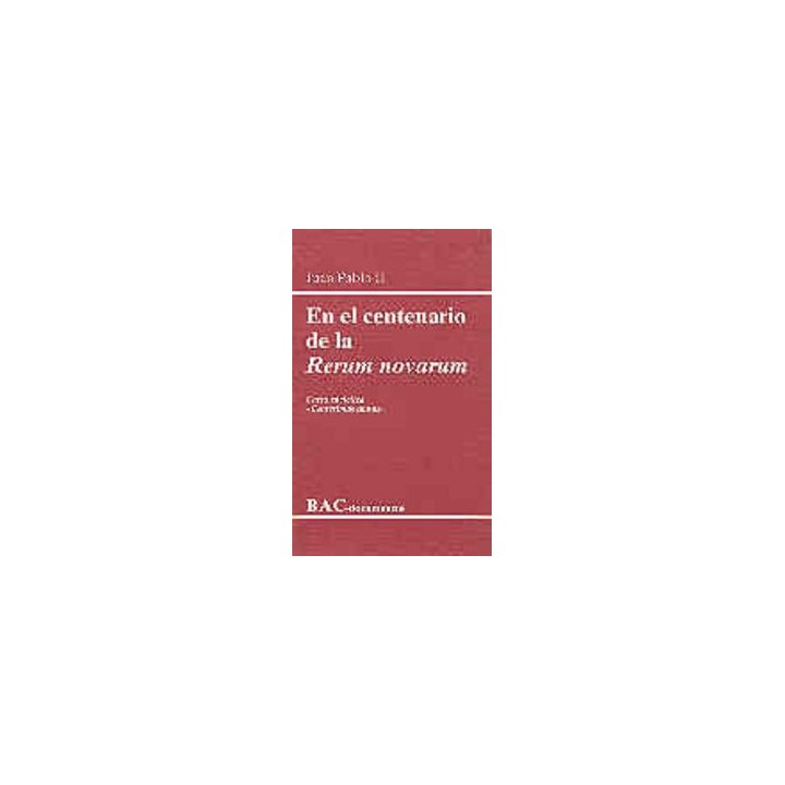 EN EL CENTENARIO DE LA "RERUM NOVARUM". CARTA ENCICLICA "CEN