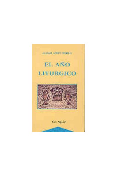 AÑO LITURGICO.,EL