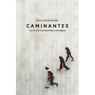 CAMINANTES. Hacia una sociedad ético-ecológica