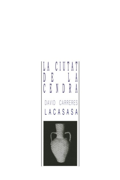 LA CIUTAT DE LA CENDRA