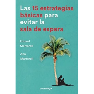 LAS 15 ESTRATEGIAS BÁSICAS PARA EVITAR LA SALA DE ESPERA
