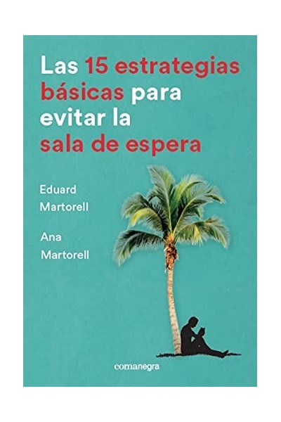 LAS 15 ESTRATEGIAS BÁSICAS PARA EVITAR LA SALA DE ESPERA