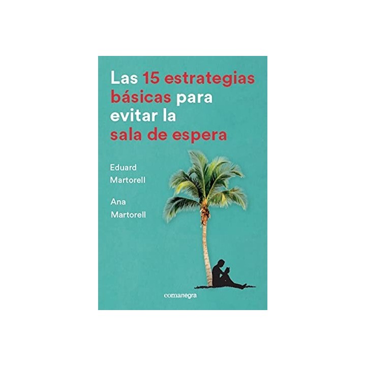 LAS 15 ESTRATEGIAS BÁSICAS PARA EVITAR LA SALA DE ESPERA