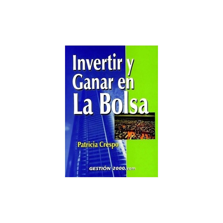 INVERTIR Y GANAR EN LA BOLSA
