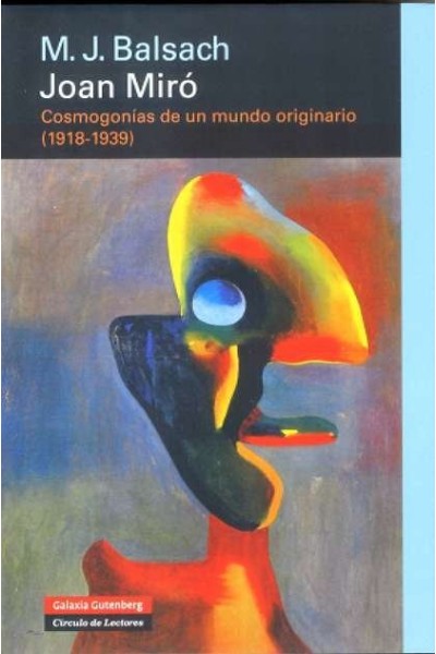 JOAN MIRO COSMOGONIAS DE UN MUNDO ORIGINARIO