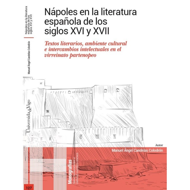 NAPOLES EN LA LITERATURA ESPAÑOLA DE LOS SIGLOS XVI Y XVII