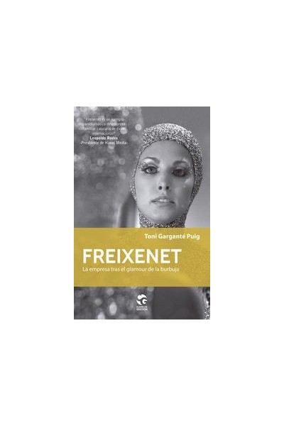 FREIXENET LA EMPRESA TRAS EL GLAMOUR DE LA BURBUJA
