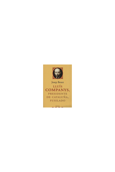 LLUIS COMPANYS PRESIDENTE CATALUÑA FUSILADO