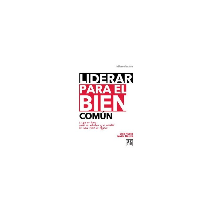 LIDERAR PARA EL BIEN COMUN