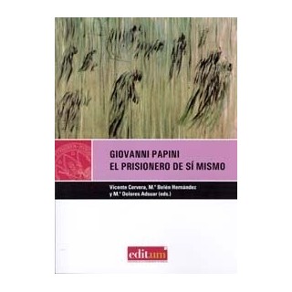 GIOVANNI PAPINI. EL PRISIONERO DE SI MISMO