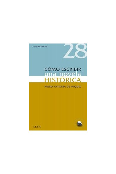 COMO ESCRIBIR UNA NOVELA HISTORICA
