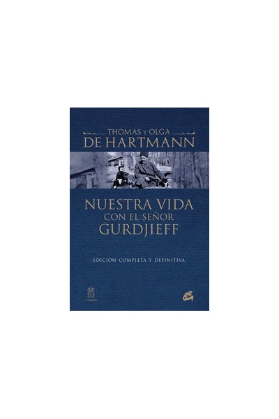 NUESTRA VIDA CON EL SEÑOR GURDJIEFF