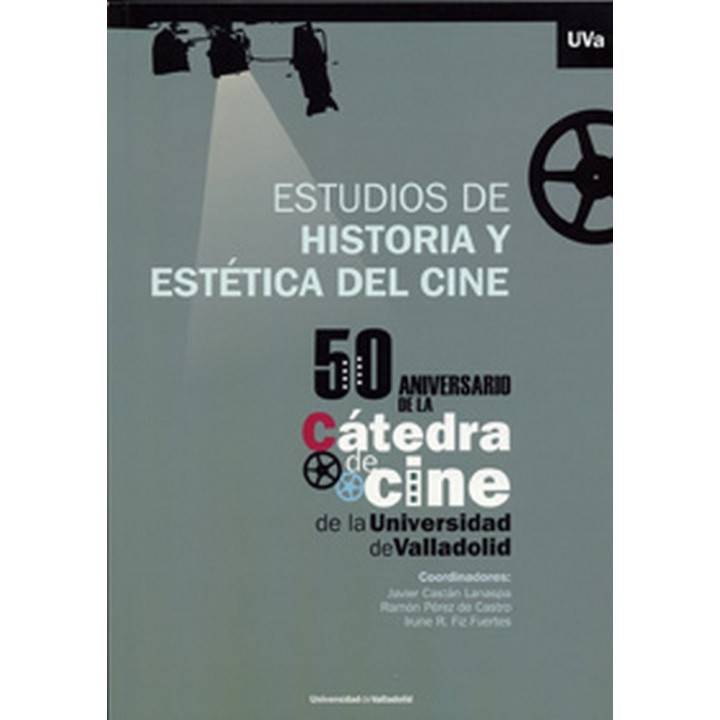 ESTUDIOS DE HISTORIA Y ESTETICA DEL CINE. 50 ANIVERSARIO DE