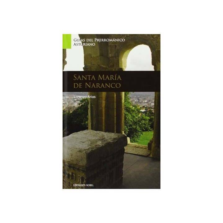 GUIA DE ARTE PRERROMANICO SANTA MARIA DEL NARANCO