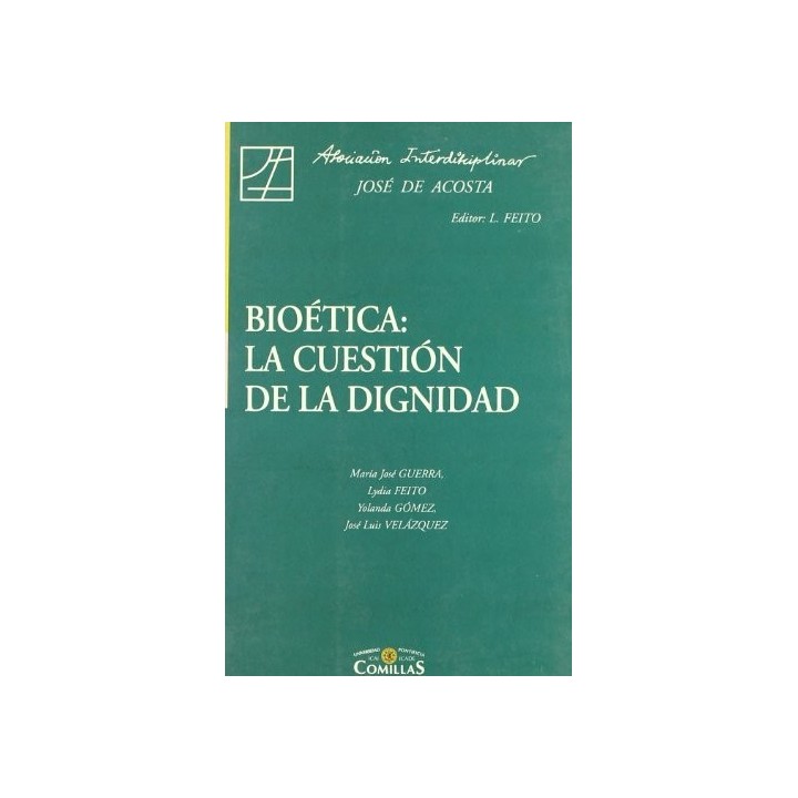 BIOETICA LA CUESTION DE LA DIGNIDAD