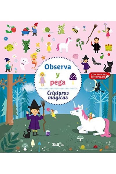 CRIATURAS MAGICAS OBSERVA Y PEGA. ¡CON STICKERS REMOVIBLES!.