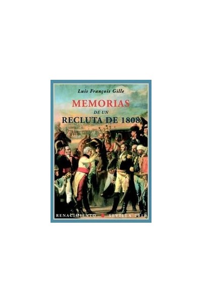 MEMORIAS DE UN RECLUTA DE 1808