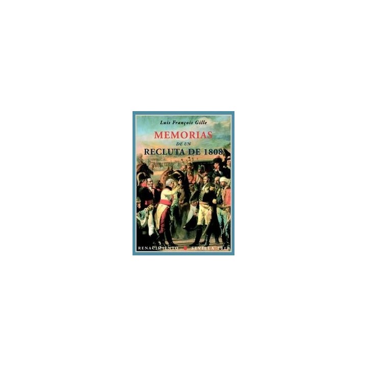 MEMORIAS DE UN RECLUTA DE 1808