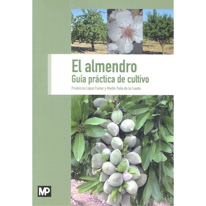 ALMENDRO. GUIA PRACTICA DE CULTIVO,EL