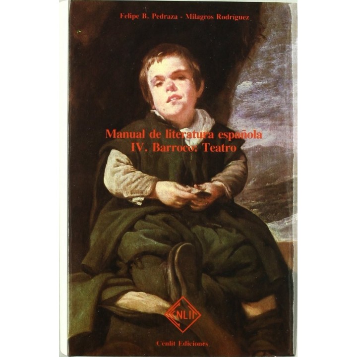 MANUAL DE LITERATURA ESPAÑOLA. TOMO IV: BARROCO:TEATRO