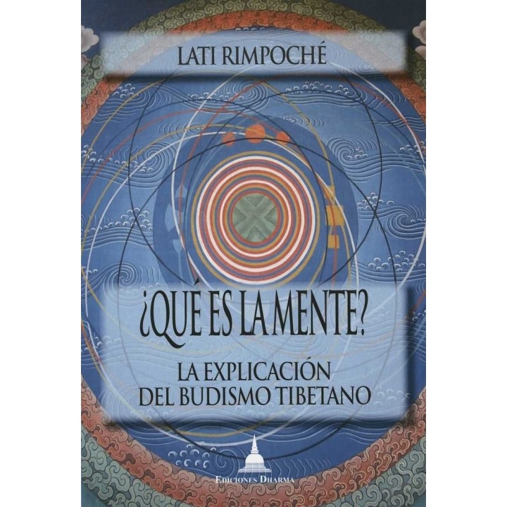 QUE ES LA MENTE LA EXPLICACION DEL BUDISMO TIBETANO