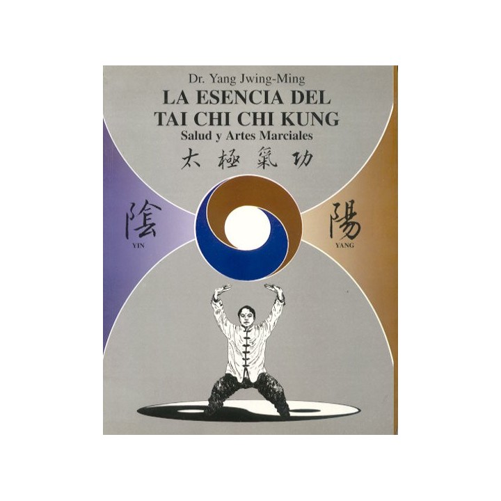 ESENCIA DEL TAI CHI CHI KUNG
