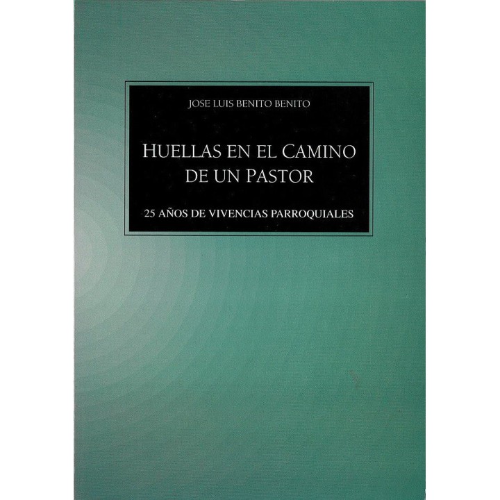 HUELLAS EN EL CAMINO DE UN PASTOR