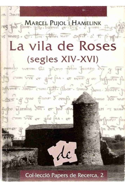 VILA DE ROSES SEGLES XIV-XVI,LA